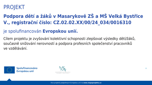 Podpora dětí a žáků v Masarykově ZŠ a MŠ Velká Bystřice V
